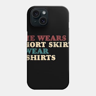 she wears short i wear Phone Case