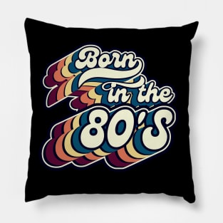 Born In The 80'S-Retro Birthday Gift Pillow