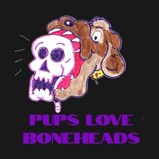 Pups Love Boneheads T-Shirt