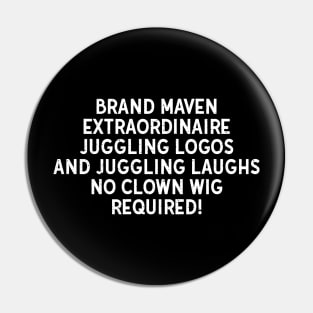 Brand Maven Extraordinaire Pin