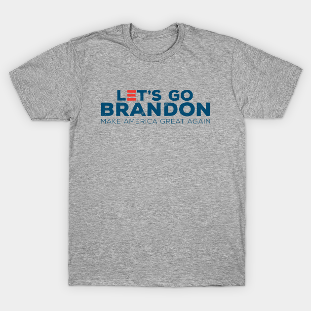 LETS GO BRANDON - Lets Go Brandon - T-Shirt