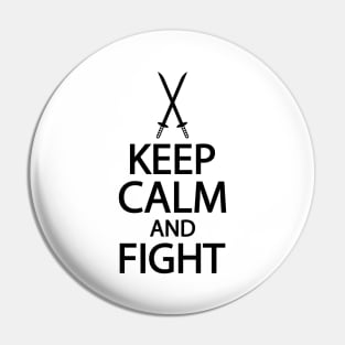 Keep calm and fight Pin