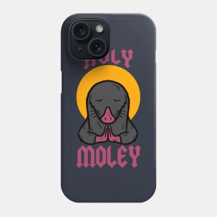 Holy Moley Phone Case