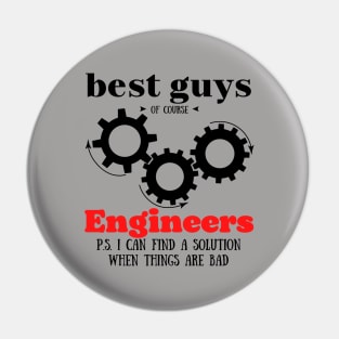 best guys of course Engineers Pin