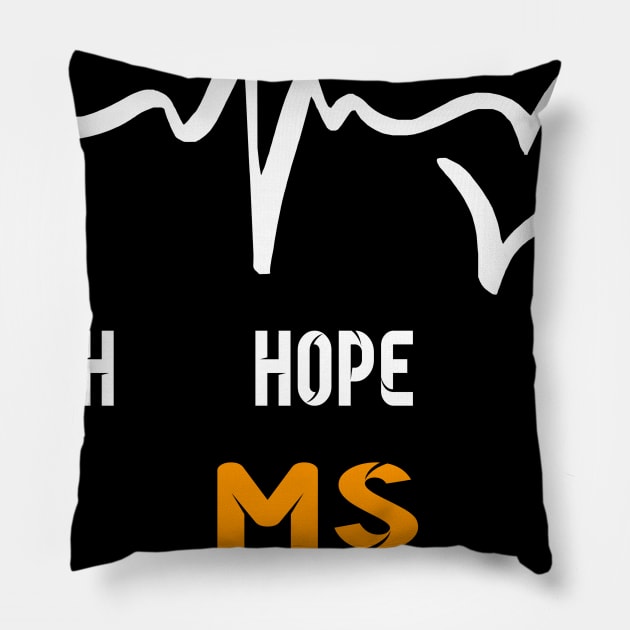 Faith Hope Love MS Awaneress Support MS Gifts Pillow by ThePassion99