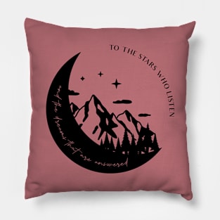 To The Stars Who Listen And The Dreams That Are Answered Rhysand and Reyre Quote ACOTAR ACOMAF Bookish Night Court Book Club Pillow