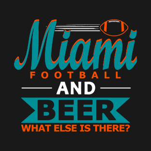 Miami Football - And Beer Classic Funny T-Shirt