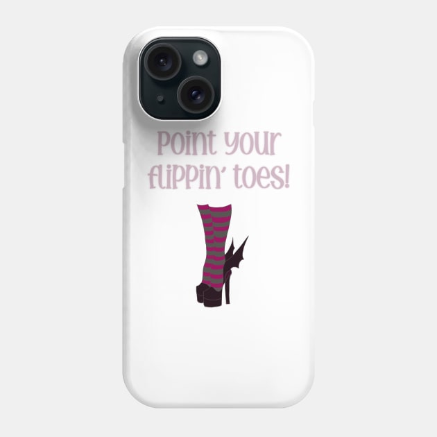 Point your flippin toes (witch) Phone Case by NeonDreams-JPEG