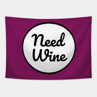 Need Wine Tapestry