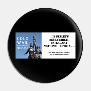 The Cold War Conversations Podcast Quote Pin