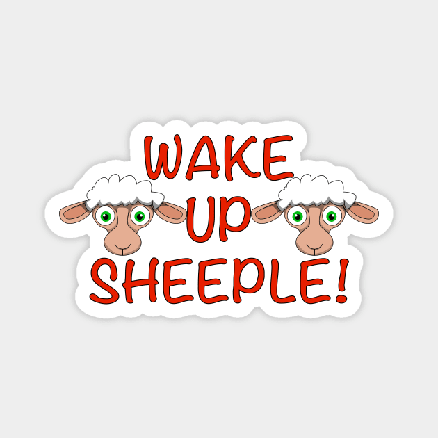 Wake Up Sheeple! Magnet by Wickedcartoons