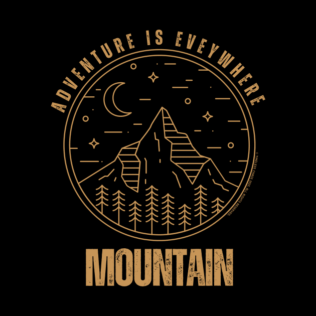 Adventure Is Everywhere - Mountain by Timeless Chaos