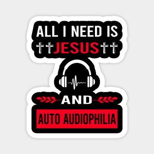 I Need Jesus And Auto Audiophilia Audiophile Magnet