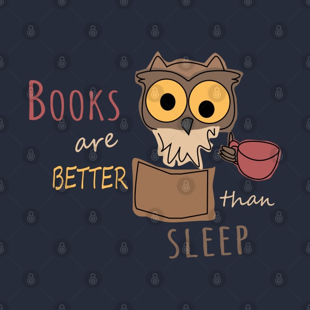 Books are better than sleep - Book Owl - Colored by olivergraham