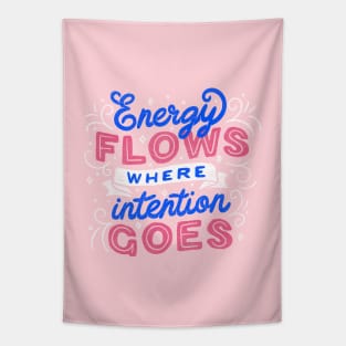 Energy Flows Where Intention Goes by Tobe Fonseca Tapestry