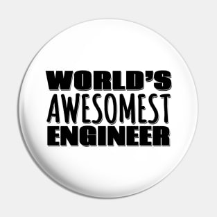 World's Awesomest Engineer Pin