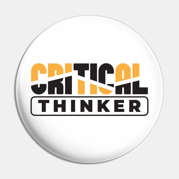 Critical Thinker | Think For Yourself Pin by CatsCrew