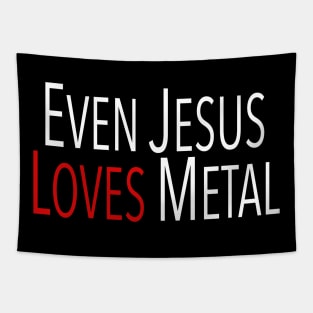 EVEN JESUS LOVES METAL Tapestry