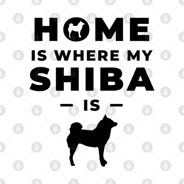 Home Is Where My Shiba Is feat. Lilly the Shiba Inu - Black Text on White by shibalilly