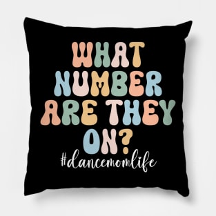 Retro Groovy What Number Are They On? Dance Mom Life Pillow