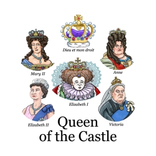 Queen of the Castle T-Shirt