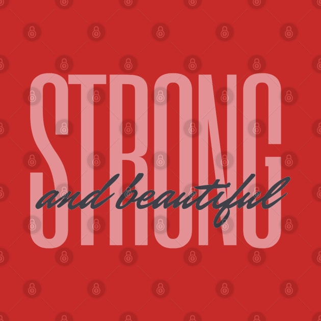 strong and beautiful by BlackRose Store