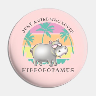 Girl loves hippos classic summer vibes Hippopotamus Pin
