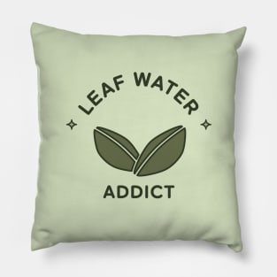 Leaf Water or Tea Addict Pillow