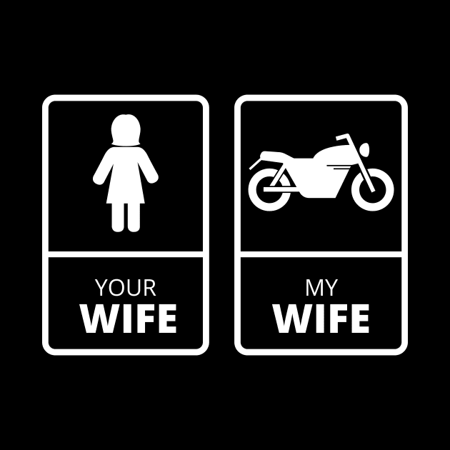 your wife my wife , motocycle lover  ,funny biker gift idea 2022 by flooky