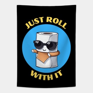 Just Roll With It | Toilet Paper Pun Tapestry