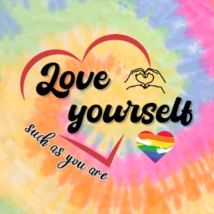 Love yourself such as you are T-Shirt