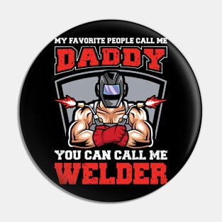 Funny welder dad Humor Pin