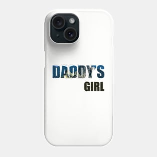 DADDY'S GIRL Phone Case