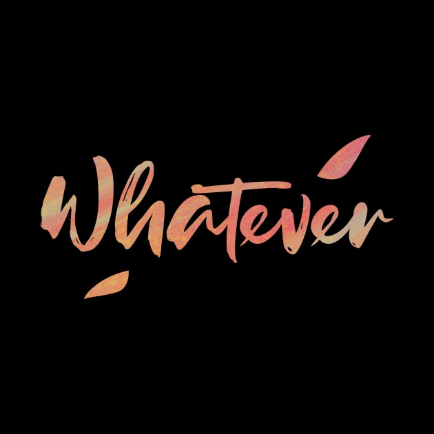 Whatever by DalalsDesigns