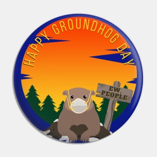 Happy Groundhog Day - Ew, People Pin