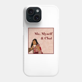 Me, Myself & Chai Phone Case