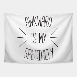 Awkward is my Specialty Funny Quote Tapestry