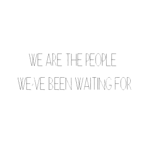 We Are The People T-Shirt