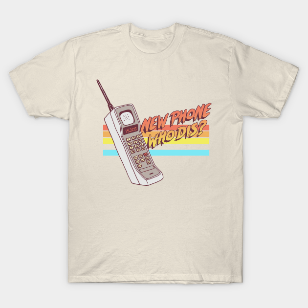 New Phone - Phone - T-Shirt