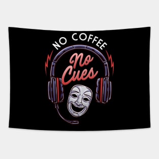 Stage Manager No Coffee No Cues Tapestry