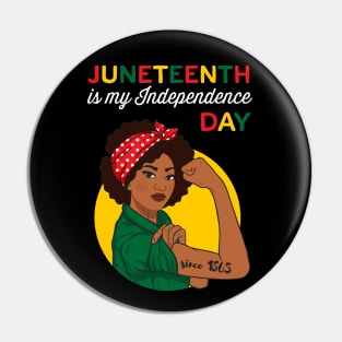 Juneteenth Shirt Juneteenth is my Independence Day Girl Power Juneteenth Pin