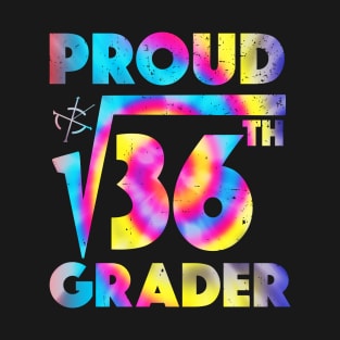 Proud 6th Grader Square Root of 36 Teachers Students T-Shirt