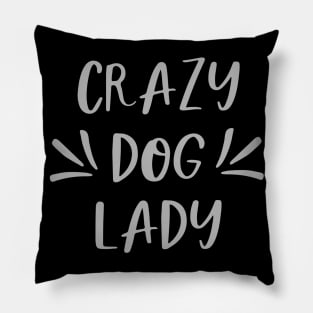 Crazy Dog Lady Pillow