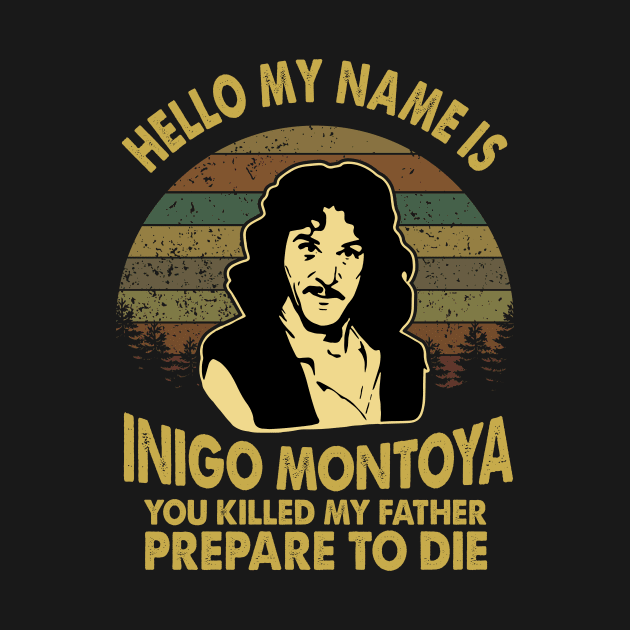 Hello My Name Is Inigo Montoya The Princess Bride Film by Bone Perez