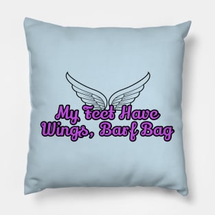 My Feet Have Wings, Barf Bag Pillow