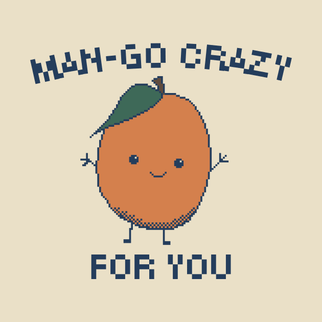 Man-Go Crazy for You, 8-Bit Pixel Art Mango by pxlboy