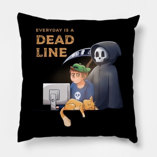 Every Day is a Deadline Pillow