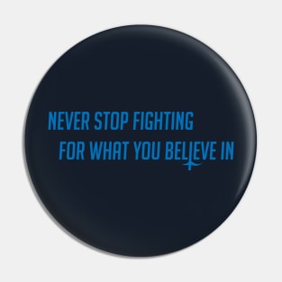 Never stop fighting Pin