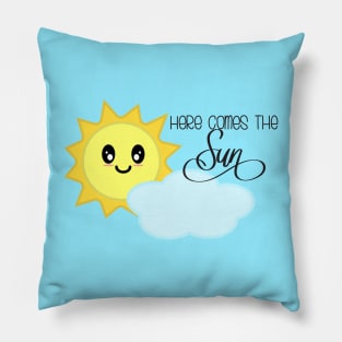 Here Comes The Sun in Light Blue Pillow