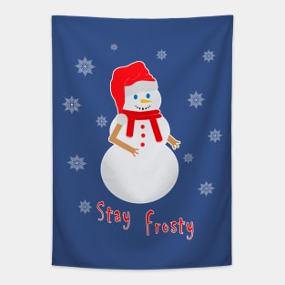 Snowman with Santa Claus hat with funny tagline pun: Stay Frosty Tapestry